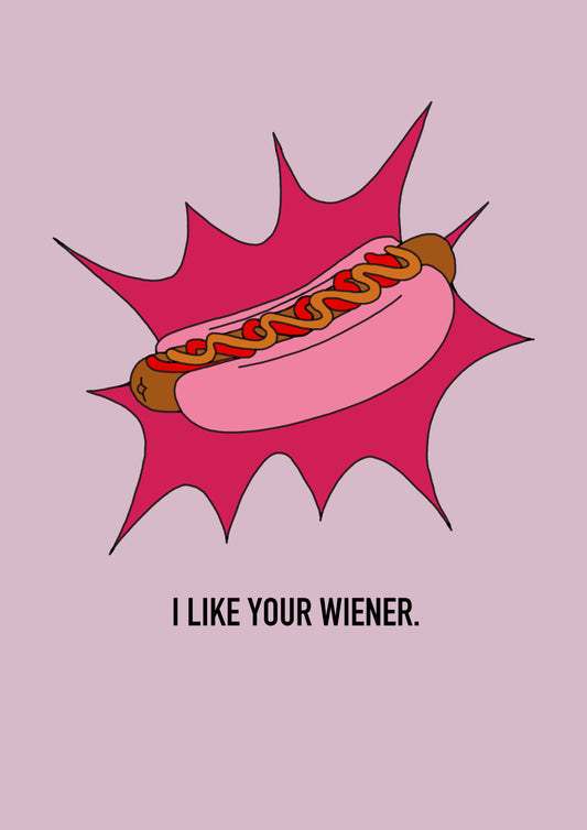 I like your wiener